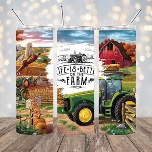 Life is Better On The Farm 20oz Tumbler With Straw